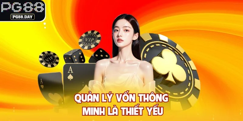 Quản lý vốn thông minh là thiết yếu